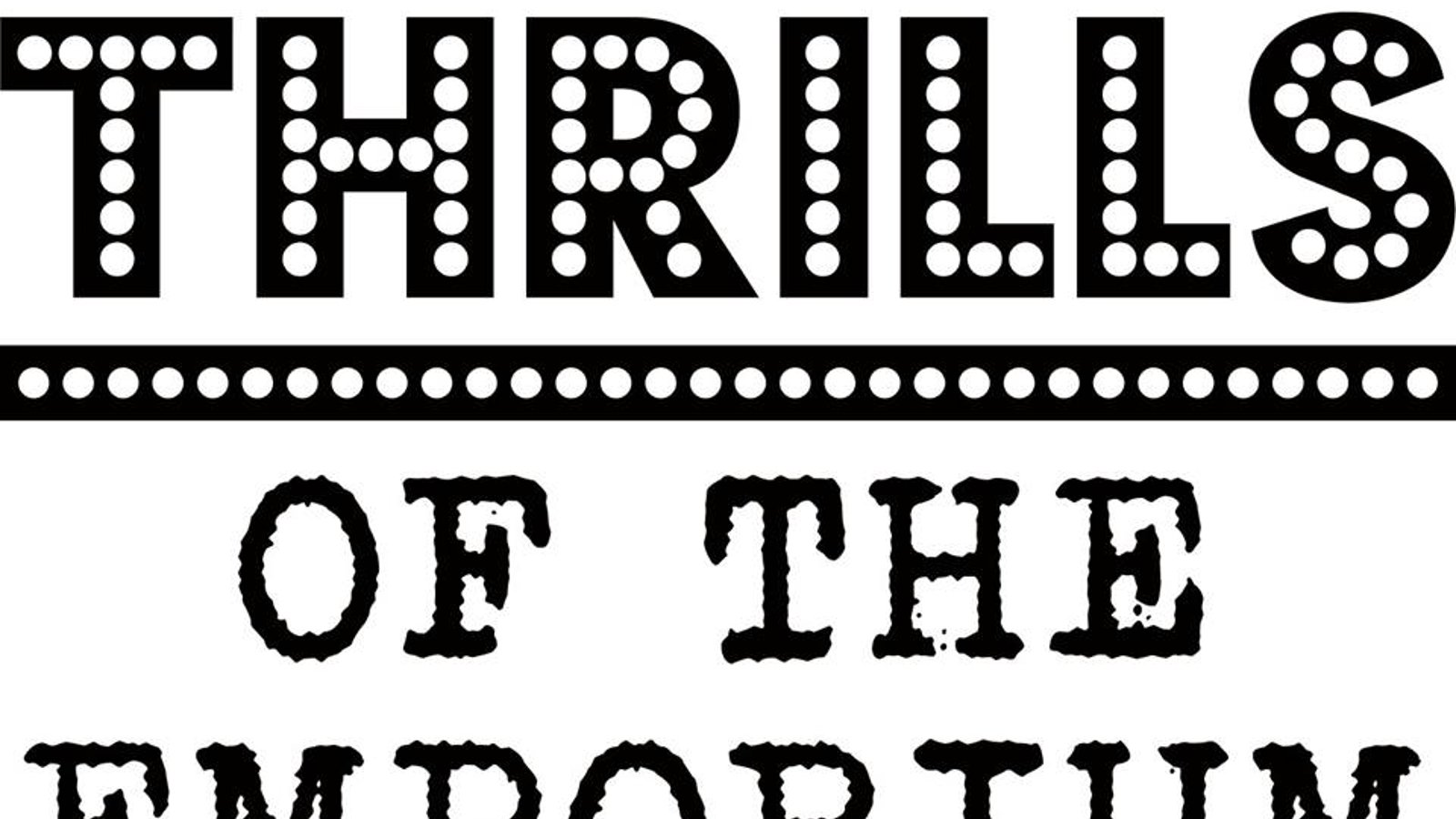 Thrills Of The Emporium